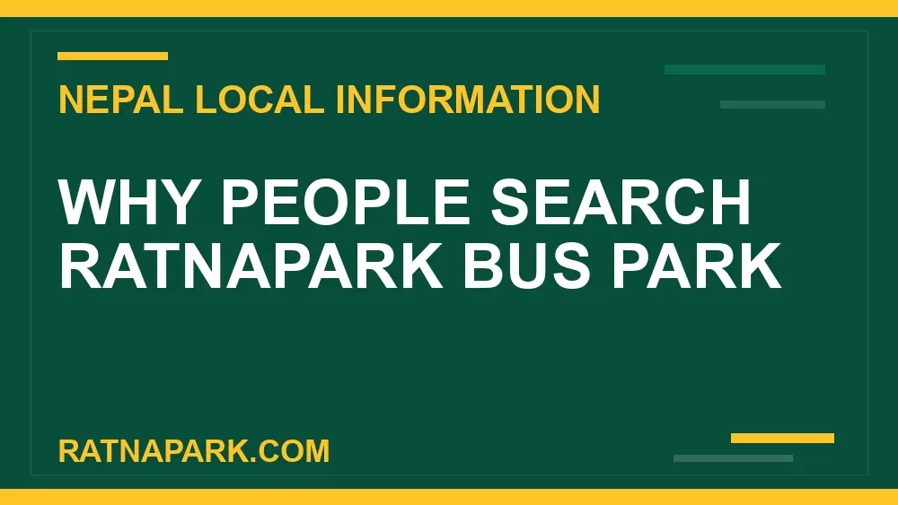 Ratnapark bus park - Why People Search Ratnapark Bus Park | RATNAPARK