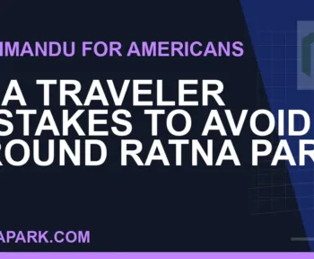 usa traveler mistakes ratna park - USA Traveler Mistakes to Avoid Around Ratna Park | RATNAPARK