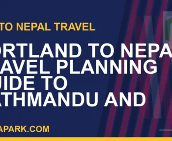 portland to nepal travel - Portland to Nepal: Travel Planning Guide to Kathmandu and | RATNAPARK