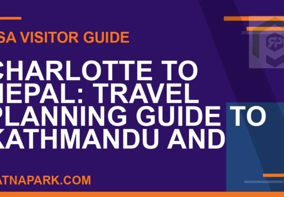 charlotte to nepal travel - Charlotte to Nepal: Travel Planning Guide to Kathmandu and | RATNAPARK