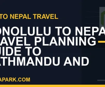 honolulu to nepal travel - Honolulu to Nepal: Travel Planning Guide to Kathmandu and | RATNAPARK