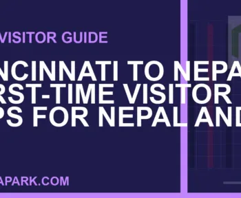 cincinnati to nepal travel - Cincinnati to Nepal: First-Time Visitor Tips for Nepal and | RATNAPARK