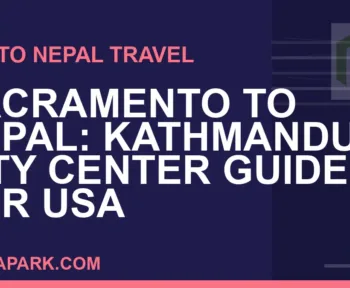 sacramento to nepal travel - Sacramento to Nepal: Kathmandu City Center Guide for USA | RATNAPARK