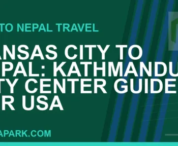 kansas city to nepal travel - Kansas City to Nepal: Kathmandu City Center Guide for USA | RATNAPARK