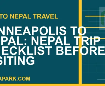 minneapolis to nepal travel - Minneapolis to Nepal: Nepal Trip Checklist Before Visiting | RATNAPARK