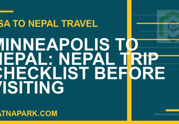 minneapolis to nepal travel - Minneapolis to Nepal: Nepal Trip Checklist Before Visiting | RATNAPARK