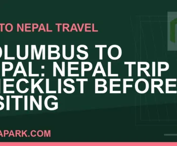 columbus to nepal travel - Columbus to Nepal: Nepal Trip Checklist Before Visiting | RATNAPARK