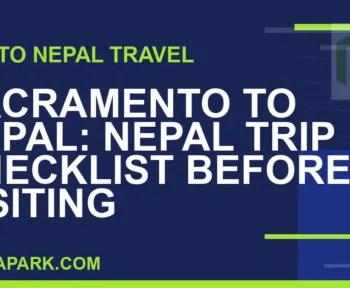 sacramento to nepal travel - Sacramento to Nepal: Nepal Trip Checklist Before Visiting | RATNAPARK
