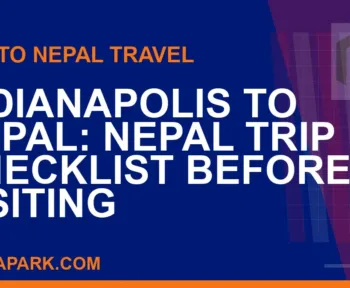 indianapolis to nepal travel - Indianapolis to Nepal: Nepal Trip Checklist Before Visiting | RATNAPARK