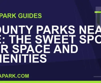 county parks near me - County Parks Near Me: The Sweet Spot for Space and Amenities | RATNAPARK