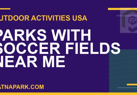parks with soccer fields near me - Parks with Soccer Fields Near Me | RATNAPARK