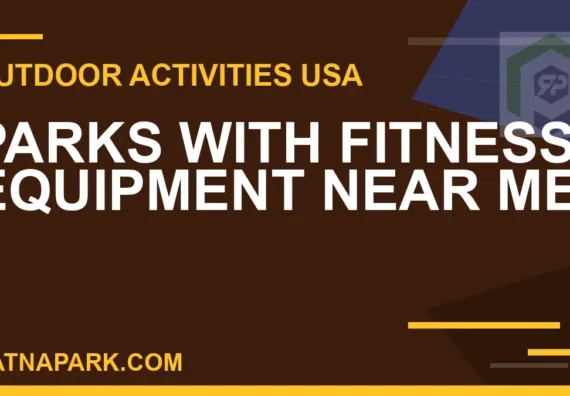 parks with fitness equipment near me - Parks with Fitness Equipment Near Me | RATNAPARK