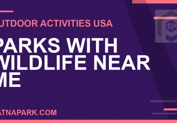 parks with wildlife near me - Parks with Wildlife Near Me | RATNAPARK