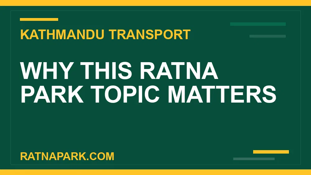 Ratnapark bus park - Why This Ratna Park Topic Matters | RATNAPARK