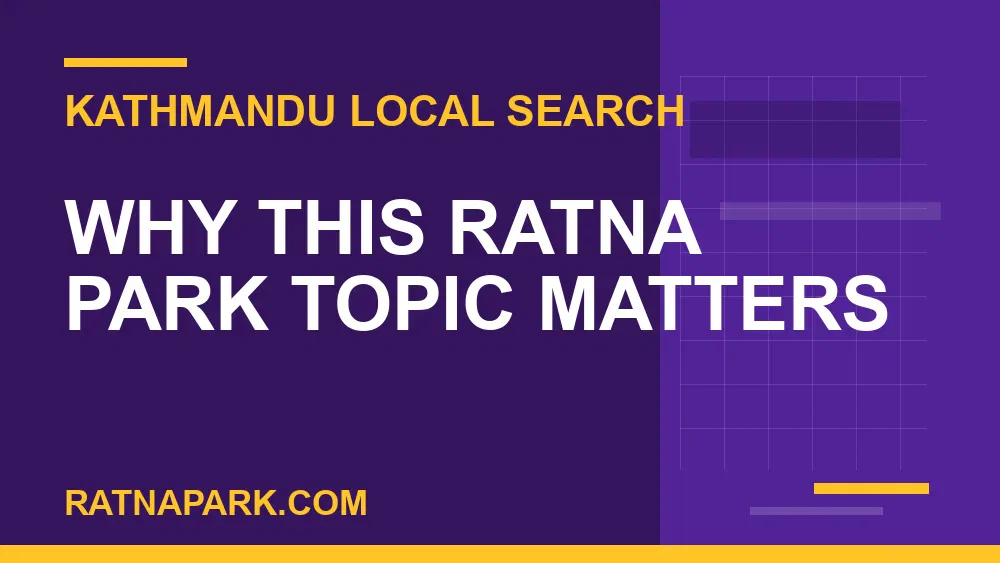Ratna Park Nepal - Why This Ratna Park Topic Matters | RATNAPARK