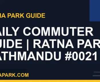 Ratna Park Kathmandu - Daily Commuter Guide | Ratna Park Kathmandu #0021 | RATNAPARK