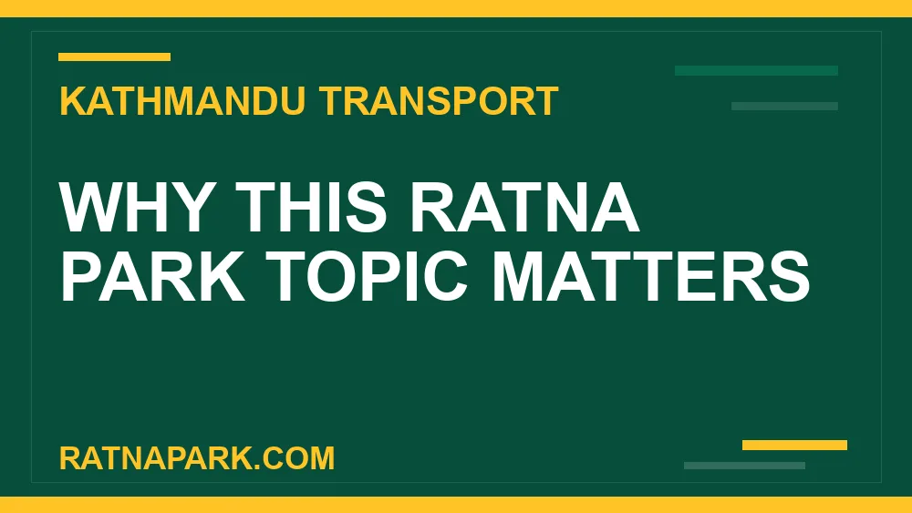 Ratnapark bus park - Why This Ratna Park Topic Matters | RATNAPARK