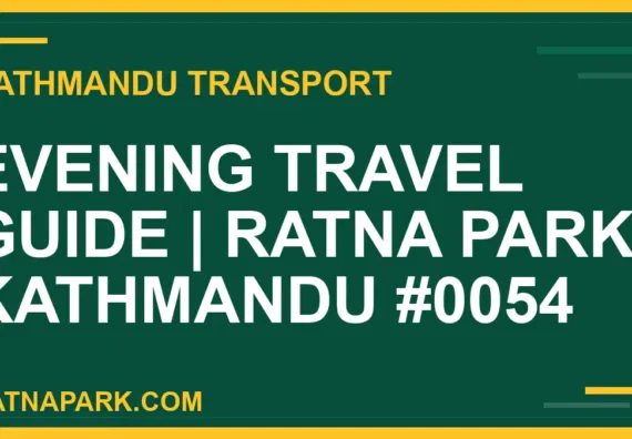Ratnapark bus park - Evening Travel Guide | Ratna Park Kathmandu #0054 | RATNAPARK