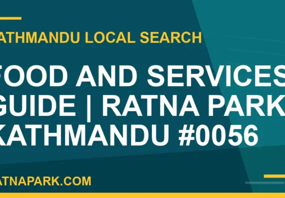 Ratna Park Nepal - Food and Services Guide | Ratna Park Kathmandu #0056 | RATNAPARK