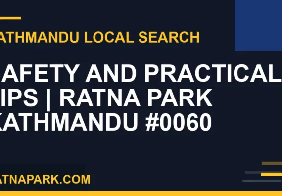 Ratna Park Nepal - Safety and Practical Tips | Ratna Park Kathmandu #0060 | RATNAPARK