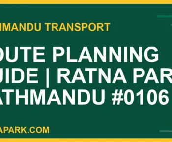 Ratnapark bus park - Route Planning Guide | Ratna Park Kathmandu #0106 | RATNAPARK