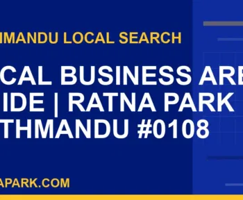 Ratna Park Nepal - Local Business Area Guide | Ratna Park Kathmandu #0108 | RATNAPARK