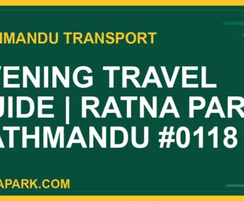 Ratnapark bus park - Evening Travel Guide | Ratna Park Kathmandu #0118 | RATNAPARK
