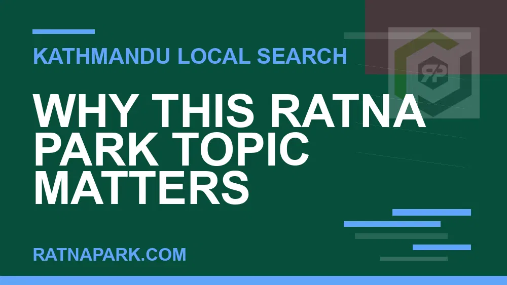 Ratna Park Nepal - Why This Ratna Park Topic Matters | RATNAPARK
