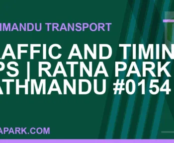 Ratnapark bus park - Traffic and Timing Tips | Ratna Park Kathmandu #0154 | RATNAPARK