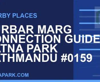 places near Ratna Park - Durbar Marg Connection Guide | Ratna Park Kathmandu #0159 | RATNAPARK