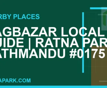 places near Ratna Park - Bagbazar Local Guide | Ratna Park Kathmandu #0175 | RATNAPARK