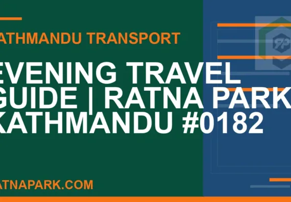 Ratnapark bus park - Evening Travel Guide | Ratna Park Kathmandu #0182 | RATNAPARK