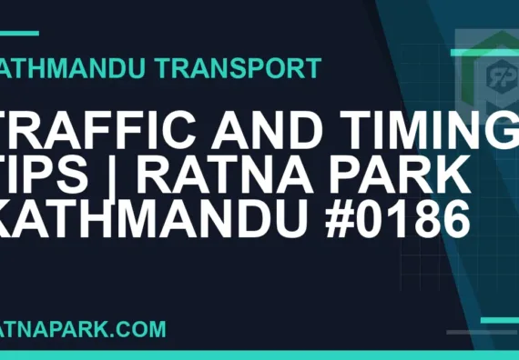 Ratnapark bus park - Traffic and Timing Tips | Ratna Park Kathmandu #0186 | RATNAPARK