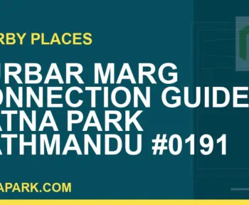 places near Ratna Park - Durbar Marg Connection Guide | Ratna Park Kathmandu #0191 | RATNAPARK