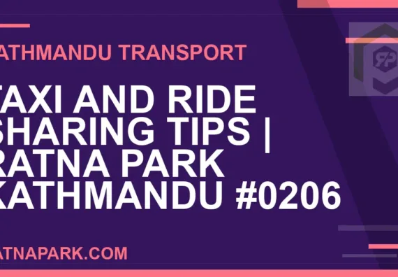 Ratnapark bus park - Taxi and Ride Sharing Tips | Ratna Park Kathmandu #0206 | RATNAPARK