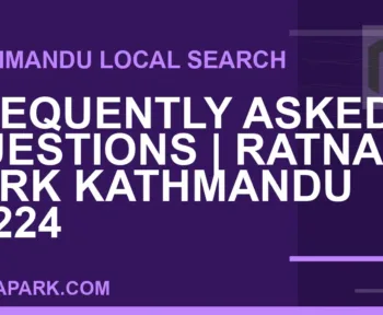 Ratna Park Nepal - Frequently Asked Questions | Ratna Park Kathmandu #0224 | RATNAPARK