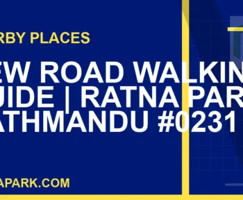 places near Ratna Park - New Road Walking Guide | Ratna Park Kathmandu #0231 | RATNAPARK