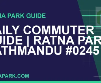 Ratna Park Kathmandu - Daily Commuter Guide | Ratna Park Kathmandu #0245 | RATNAPARK