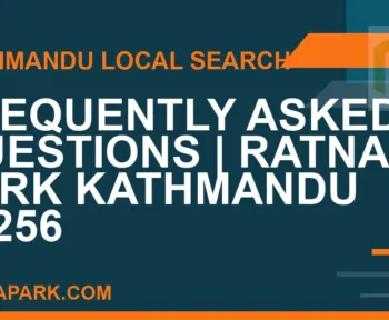 Ratna Park Nepal - Frequently Asked Questions | Ratna Park Kathmandu #0256 | RATNAPARK