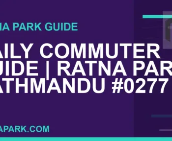 Ratna Park Kathmandu - Daily Commuter Guide | Ratna Park Kathmandu #0277 | RATNAPARK