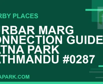 places near Ratna Park - Durbar Marg Connection Guide | Ratna Park Kathmandu #0287 | RATNAPARK