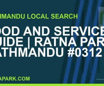 Ratna Park Nepal - Food and Services Guide | Ratna Park Kathmandu #0312 | RATNAPARK