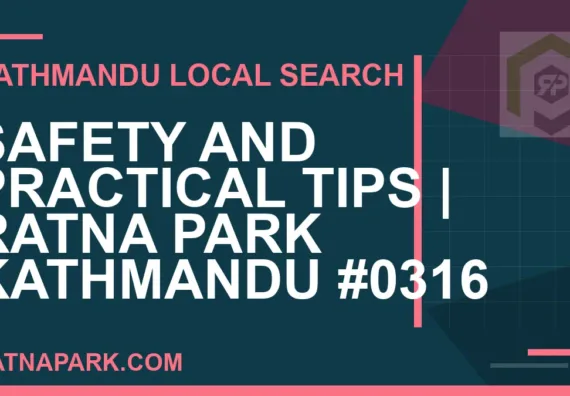 Ratna Park Nepal - Safety and Practical Tips | Ratna Park Kathmandu #0316 | RATNAPARK