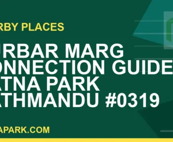 places near Ratna Park - Durbar Marg Connection Guide | Ratna Park Kathmandu #0319 | RATNAPARK