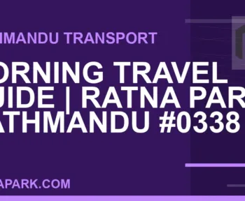 Ratnapark bus park - Morning Travel Guide | Ratna Park Kathmandu #0338 | RATNAPARK