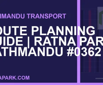 Ratnapark bus park - Route Planning Guide | Ratna Park Kathmandu #0362 | RATNAPARK