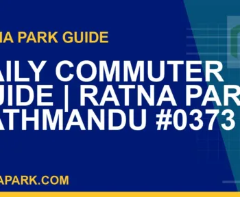 Ratna Park Kathmandu - Daily Commuter Guide | Ratna Park Kathmandu #0373 | RATNAPARK