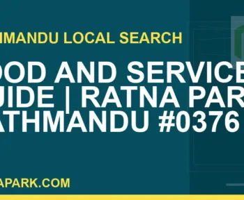 Ratna Park Nepal - Food and Services Guide | Ratna Park Kathmandu #0376 | RATNAPARK