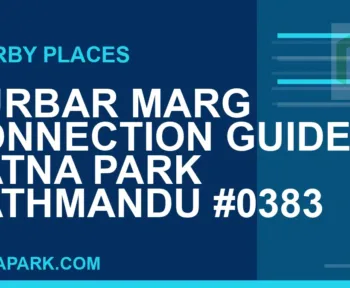 places near Ratna Park - Durbar Marg Connection Guide | Ratna Park Kathmandu #0383 | RATNAPARK