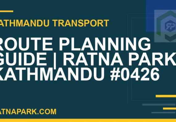 Ratnapark bus park - Route Planning Guide | Ratna Park Kathmandu #0426 | RATNAPARK